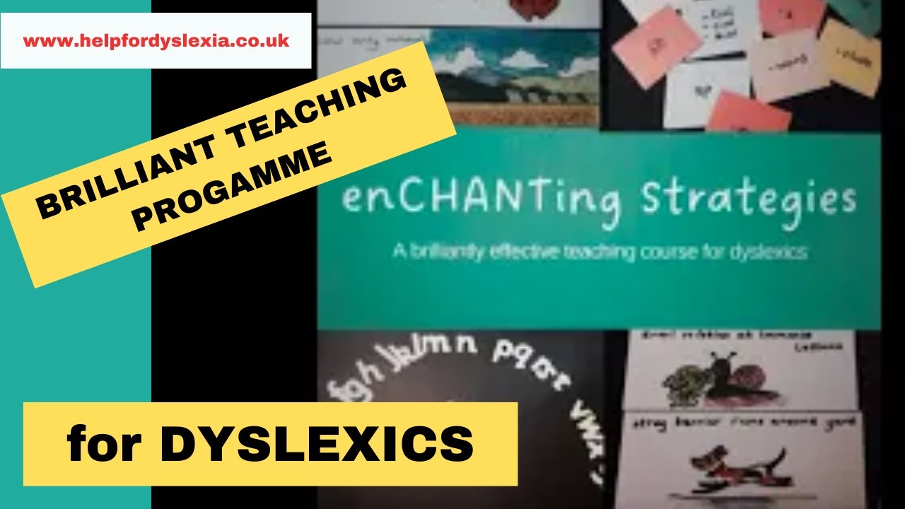 EnCHANTing Strategies a brilliant teaching programme for dyslexics
