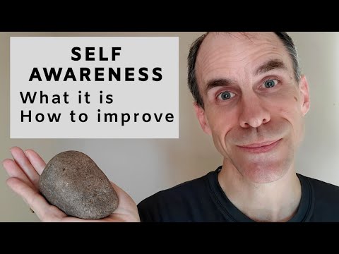 Self Awareness and Emotional Intelligence  - What it is and how to improve it