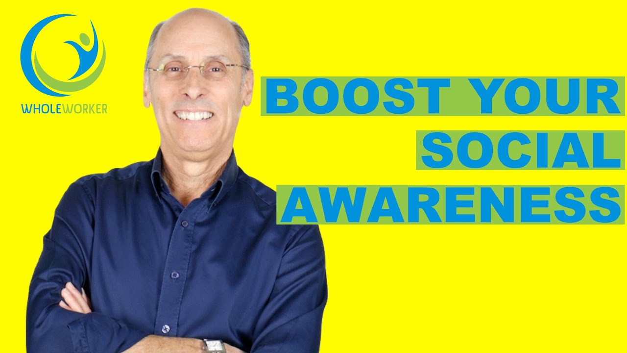 Emotional Intelligence: Social Awareness (Boost Yours Now!)